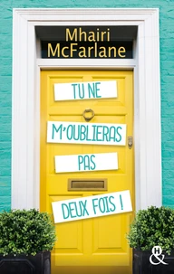 Tu ne m'oublieras pas deux fois !