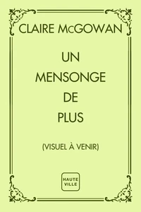 Un mensonge de plus