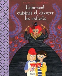 Comment cuisiner et dévorer les enfants