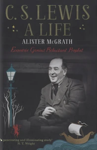 C S Lewis, A Life