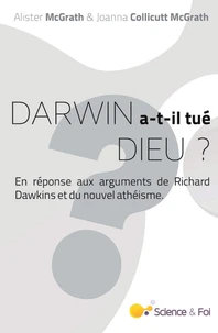 Darwin a-t-il tué Dieu ?