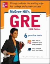 McGraw-Hill's GRE, 2014 Edition.