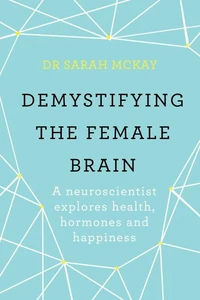 Demystifying The Female Brain
