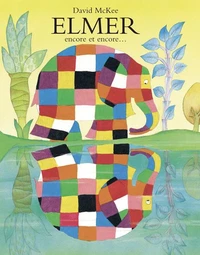 Elmer encore et encore