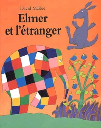 Elmer Et L'Etranger