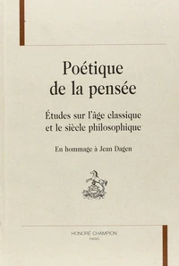 Poétique de la pensée : études sur l'art classique et le siècle philosophique