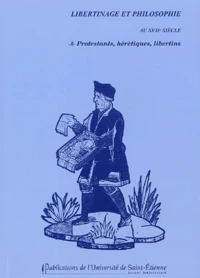 Protestants, hérétiques, libertins