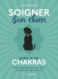 Soigner son chien grâce à ses chakras