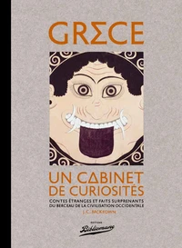 Grèce, un cabinet de curiosités