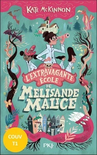 L'Extravagante école de Mélisande Malice - Tome 02 : Les secrets de la Perle Pourpre