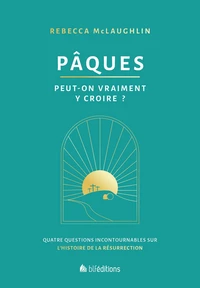 Pâques : peut-on vraiment y croire?