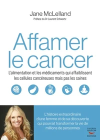 Comment affamer le cancer