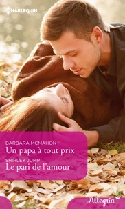 Un papa à tout prix - Le pari de l'amour