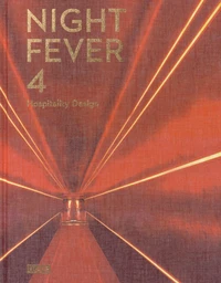 Night Fever 4  Hospitality Design