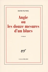 Angie ou les douze mesures d'un blues