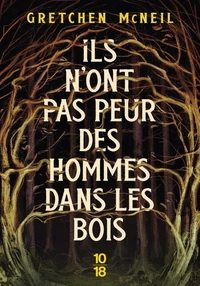 Ils n'ont pas peur des hommes dans les bois