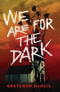 We Are for the Dark