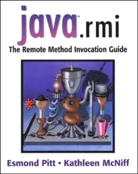 Java.Rmi. The Remote Method Invocation Guide