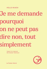 Je me demande pourquoi on ne peut pas dire non, tout simplement