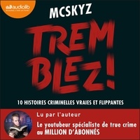 Téléchargement gratuit d'ebooks torrent Tremblez ! 10 histoires criminelles vraies et flippantes  9791035412999 (Litterature Francaise) par McSkyz