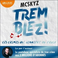 Tremblez ! Ces crimes qui venaient du froid