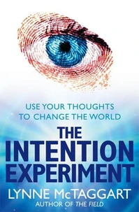 The Intention Experiment