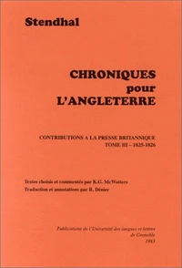 Stendhal : Chroniques pour l'Angleterre, contributions à la presse britannique.