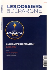 Julien Demerson - Les dossiers de l'épargne N° 181 : Assurance habitation - Guide 2016.