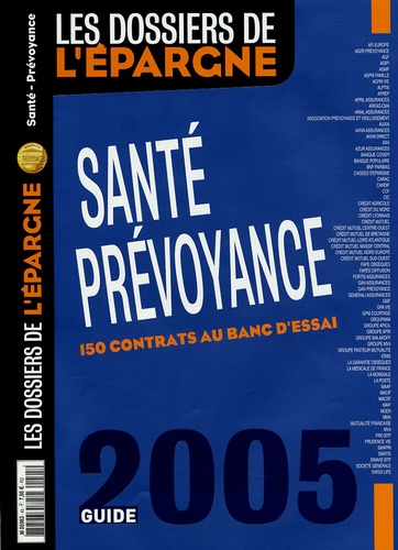 Julien Demerson - Les dossiers de l'épargne N° 45, Janvier 2005 : Santé-Prévoyance - 150 contrats au banc d'essai.