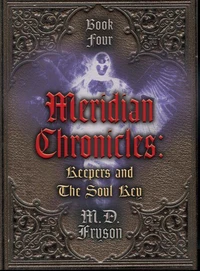Meridian Chronicles: Keepers &amp; The Soul Key (#4)