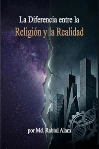 La Diferencia entre la Religión y la Realidad
