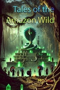 Livres &agrave; t&eacute;l&eacute;charger gratuitement en anglais Tales of the Amazon Wild (Litterature Francaise)