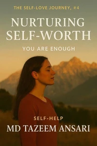 Naturing Self-Worth : You Are Enough
