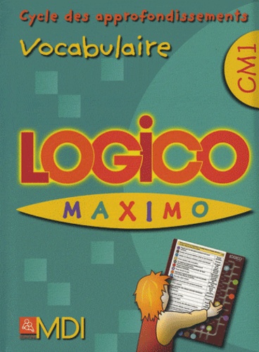 Logico Maximo Vocabulaire Cm1 Cycle Des De Mdi Livre Decitre