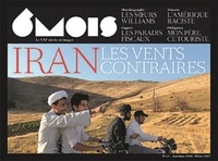 Marie-Pierre Subtil - 6 mois, le XXIe siècle en images N° 12, automne 2016/ : Iran, les vents contraires.