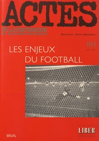 Jean-Michel Faure et Charles Suaud - Actes de la recherche en sciences sociales N° 103, Juin 1994 : Les enjeux du football.