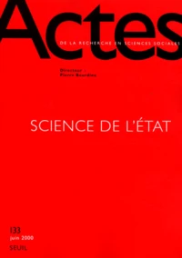 Actes de la recherche en sciences sociales N° 133 Juin 2000 : Sciences de l'Etat