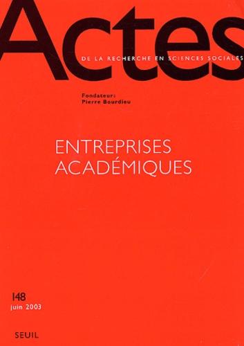  Collectif - Actes de la recherche en sciences sociales N° 148 Juin 2003 : Entreprises académiques.