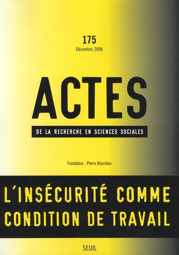 Frédérique Péroumal - Actes de la recherche en sciences sociales N° 175, Décembre 200 : L'insécurité comme condition de travail.