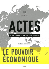 Anne-Catherine Wagner - Actes de la recherche en sciences sociales N° 190 : Le pouvoir économique - Classes sociales et modes de domination (1).