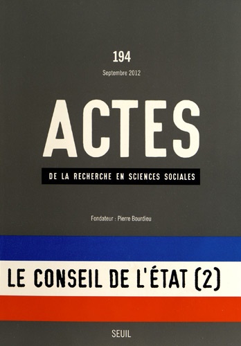 Odile Henry et Frédéric Pierru - Actes de la recherche en sciences sociales N° 194, septembre 20 : Le conseil d'Etat (2) - Le "moment RGPP".