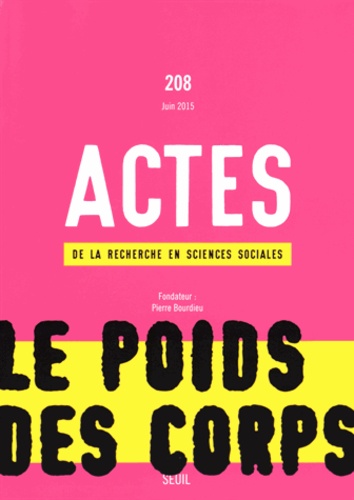 José Luis Moreno Pestaña - Actes de la recherche en sciences sociales N° 208, Juin 2015 : Le poids des corps.