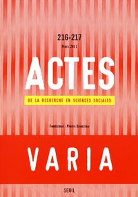 Sibylle Gollac et Etienne Ollion - Actes de la recherche en sciences sociales N° 216-217, mars 201 : Varia.