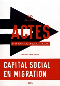 Hugo Bréant et Sébastien Chauvin - Actes de la recherche en sciences sociales N° 225, décembre 2018 : Capital social en migration.