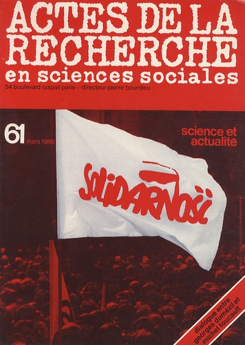 Pierre Bourdieu - Actes de la recherche en sciences sociales N° 61, Mars 1986 : .