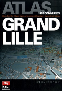  Blay-Foldex - Atlas Grand Lille et carte régionale.