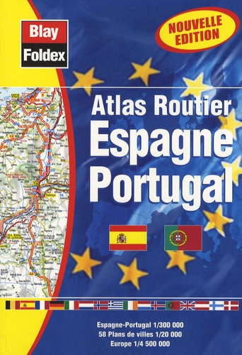  Blay-Foldex - Atlas Routier Espagne Portugal - 1/300 000.