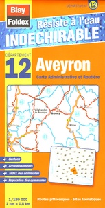  Blay-Foldex - Aveyron Carte Administrative et Routière - 1/180 000.