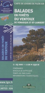  IGN - Balades en forêts du Ventoux, de Venasque et St-Lambert - 1/25 000.