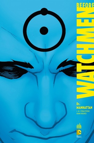 Before Watchmen Tome 8 Dr. Manhattan